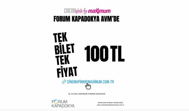 CINEMApink by Maximum’dan Nevşehir’e Sinema Keyfi: Tek Bilet 100 TL