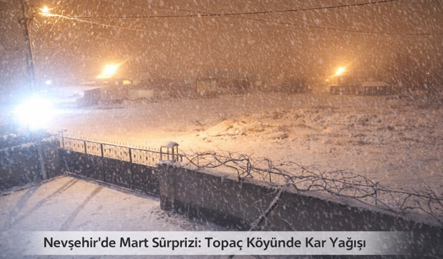 Nevşehir’de Mart kapıdan baktırdı lapa lapa kar yağdı