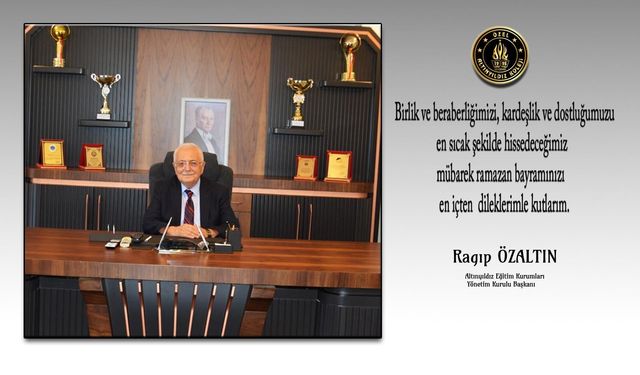 Ragıp Özaltın’dan Ramazan Bayramı Mesajı