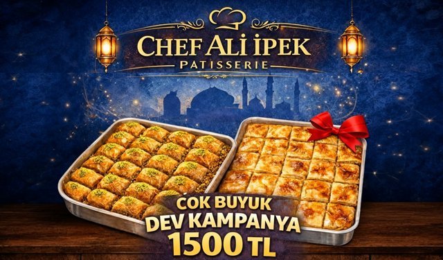 CHEF Ali İpek Patisserie’de bayrama özel "DEV" kampanya!