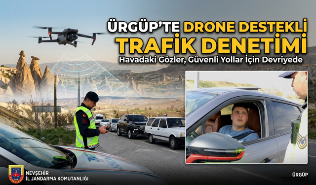 Ürgüp’te Drone Destekli Trafik Denetimi