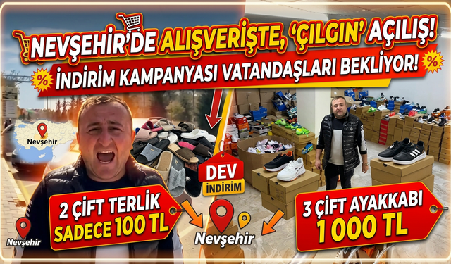 Nevşehir’de Fiyatlar Çöktü! Çılgın Ucuzluk Pazarı Açılıyor