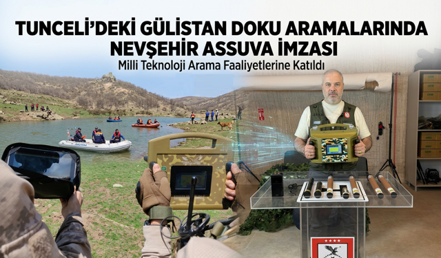 Tunceli’deki Gülistan Doku Aramalarında Nevşehir Assuva İmzası