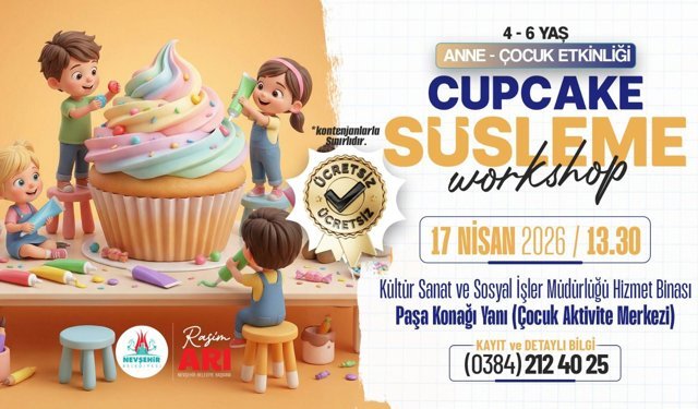 Nevşehir’de Miniklere Renkli Cupcake Atölyesi