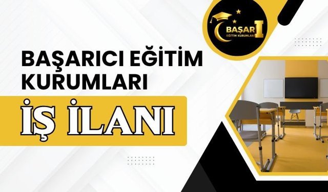 Başarıcı Eğitim Kurumları Personel Alımı Yapıyor