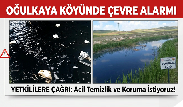 Nevşehir Oğulkaya’da Çevre Alarmı: Yetkililere Çağrı