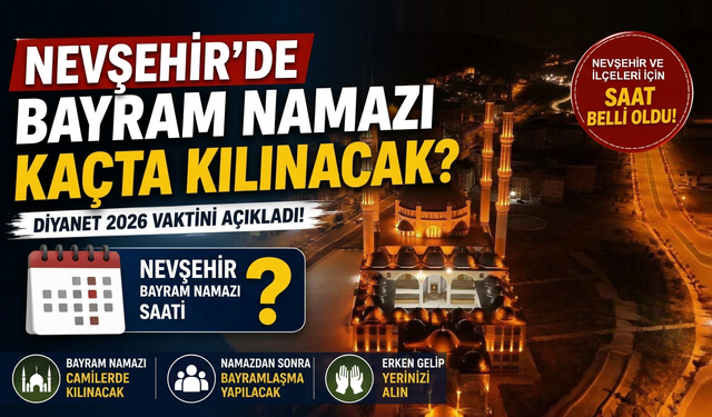 Nevşehir ve İlçelerinde Kurban Bayramı Namazı Saatleri Açıklandı