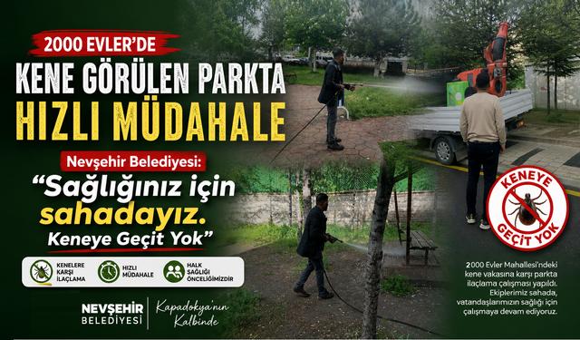 Nevşehir’de kene görülen o park ilaçlandı