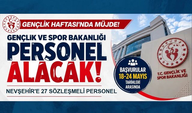 Nevşehir’e 27 Sözleşmeli Personel Alınacak