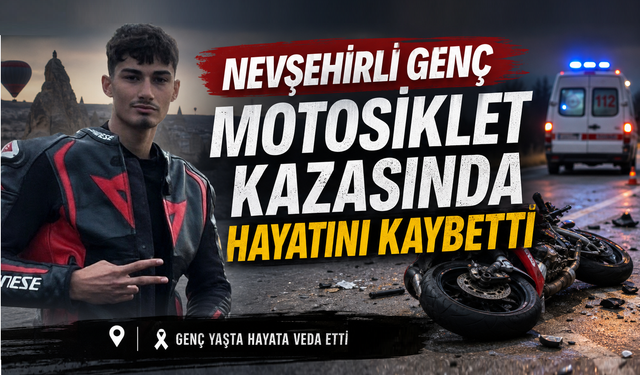 18 Yaşındaki Nevşehirli Genç Hayatını Kaybetti