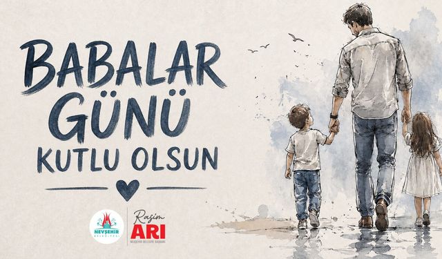 Başkan Arı’dan Babalar Günü Mesajı