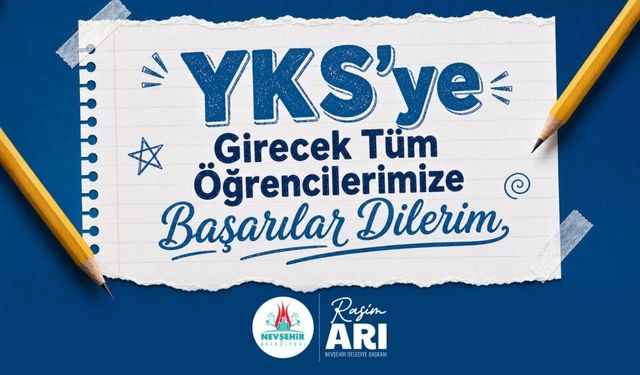 Başkan Arı’dan YKS Adaylarına Başarı Mesajı