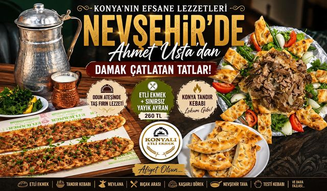 Konya’nın Efsane Lezzetleri Nevşehir’de: Ahmet Usta’dan Damak Çatlatan Tatlar!