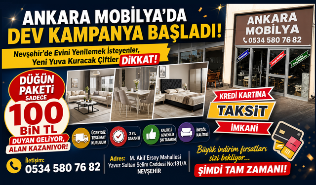Nevşehir'de Büyük Kampanya Ankara Mobilya'da!