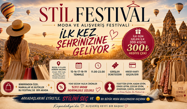 Nevşehirli Hanımlar Müjde! STİLFESTİVAL İlk Kez Nevşehir'de