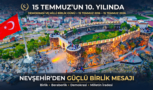 Nevşehir Tek Yürek: 10. Yılında Nevşehir'den 15 Temmuz Mesajları