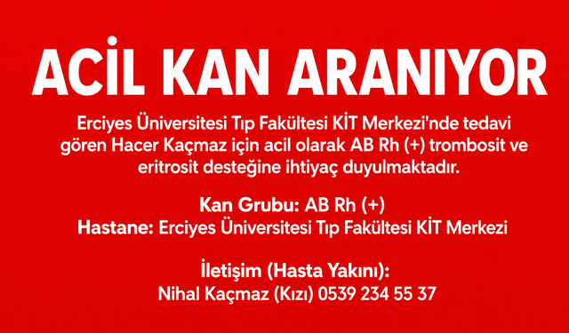 Nevşehirli Hasta İçin Acil Kan Bağışı Çağrısı