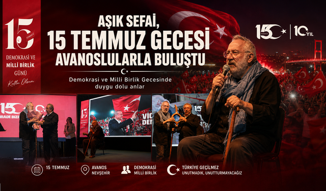 Aşık Sefai Avanos'ta 15 Temmuz ruhunu  yaşattı