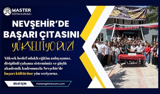 Master Eğitim Nevşehir'de Başarıyı Yükseltiyor