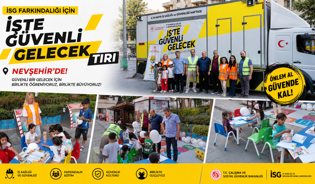 “İşte Güvenli Gelecek Tırı” Nevşehir’de