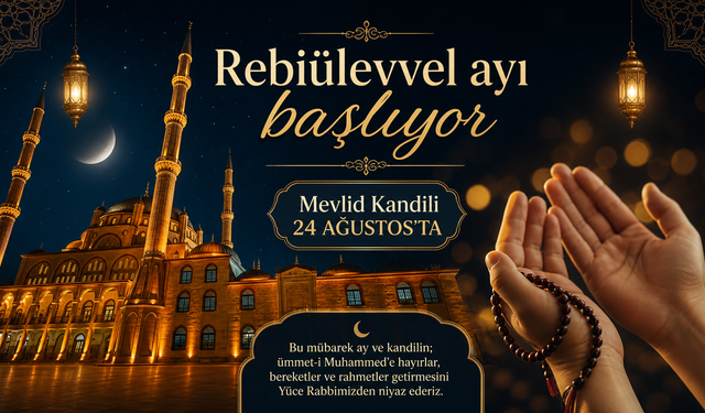 Rebiülevvel ayı ve Mevlid Kandili Yaklaşıyor