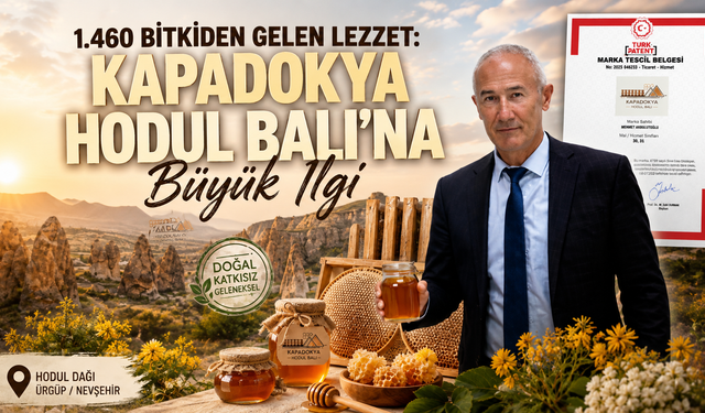 Kapadokya Hodul Balı Büyük İlgi Görüyor!