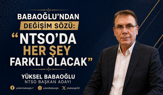 NTSO Adayı Babaoğlu'ndan Değişim Mesajı