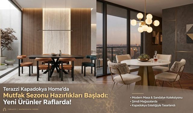 Terazzi Kapadokya Home’da Mutfak Sezonu Hazırlıkları Başladı: Yeni Ürünler Raflarda!