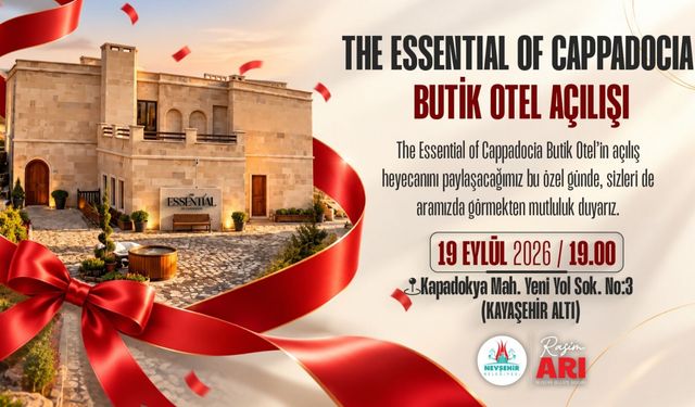 Kayaşehir’de The Essential of Cappadocia açılıyor
