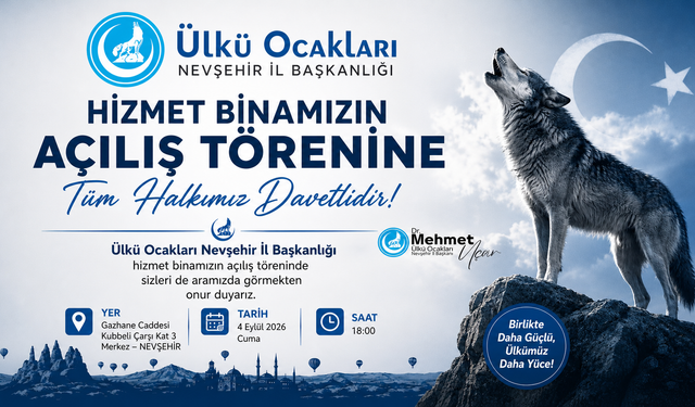 Ülkü Ocakları Nevşehir’den Büyük Açılışa Davet