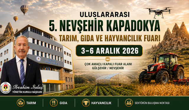 5. Nevşehir Kapadokya Tarım Fuarı Tarihi Belli Oldu