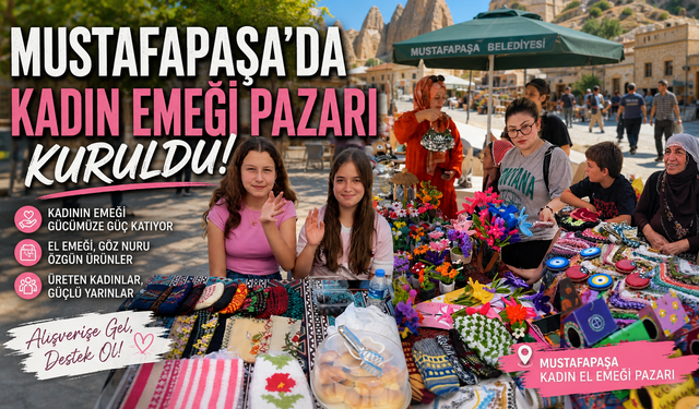 Mustafapaşa’da Kadın Emeği Pazarı Kuruldu