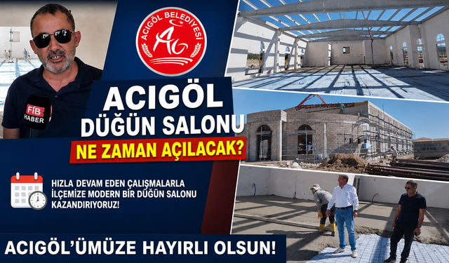 Acıgöl’e Modern Düğün Salonu Geliyor!