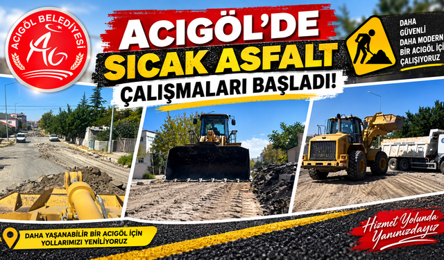 Acıgöl’de Sıcak Asfalt Çalışmaları Başladı!