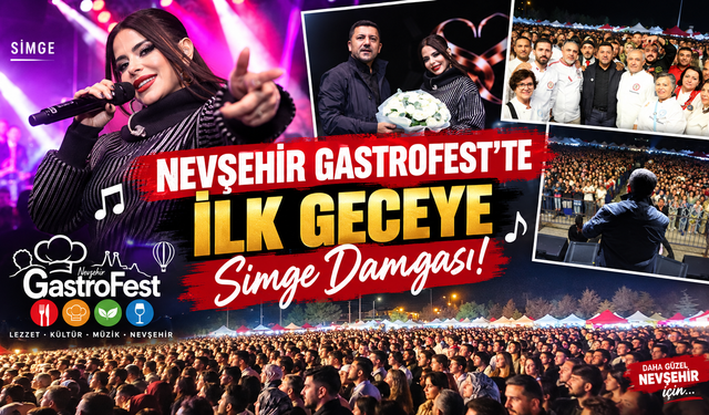 Nevşehir GastroFest’te İlk Geceye Simge Damgası
