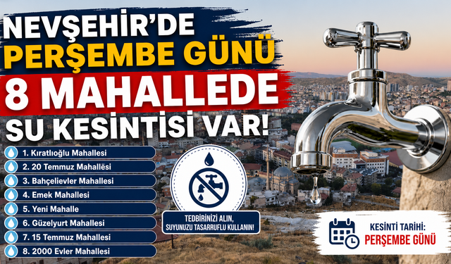 Nevşehir’de 13 Saatlik Su Kesintisi!