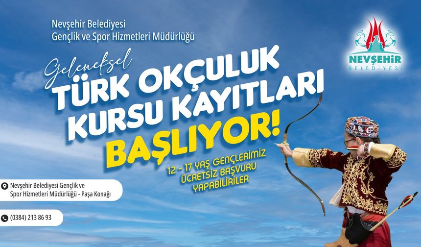 Nevşehir'de Geleneksel Türk Okçuluğu Kursu İçin Kayıtlar Başladı