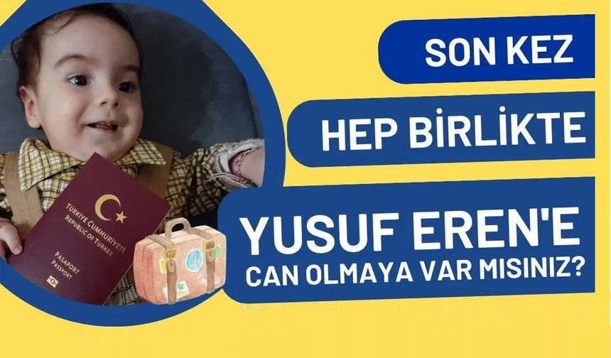 Nevşehir'in evladı SMA'lı Yusuf Eren için yüzde 83'e ulaştı