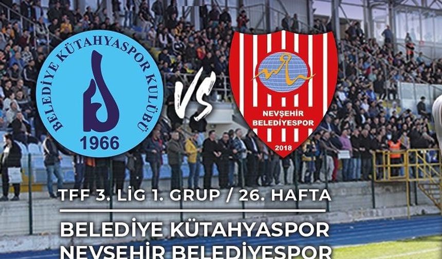 Belelediye Kütahyaspor-Nevşehir Belediyespor maçına doğru