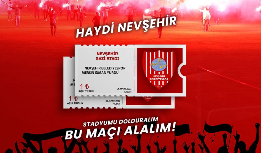 Nevşehir Belediyespor Yönetimi Yeni Mersin İdmanyurdu Maçı Biletlerini 1 TL’ye İndirdi