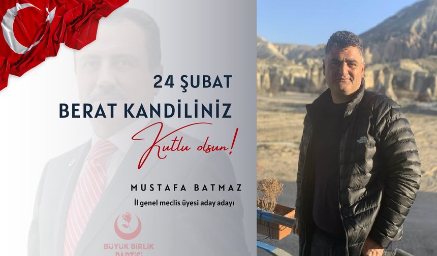 BBP İl Genel Meclis Üyesi Mustafa Batmaz'ın Berat Kandili Mesajı