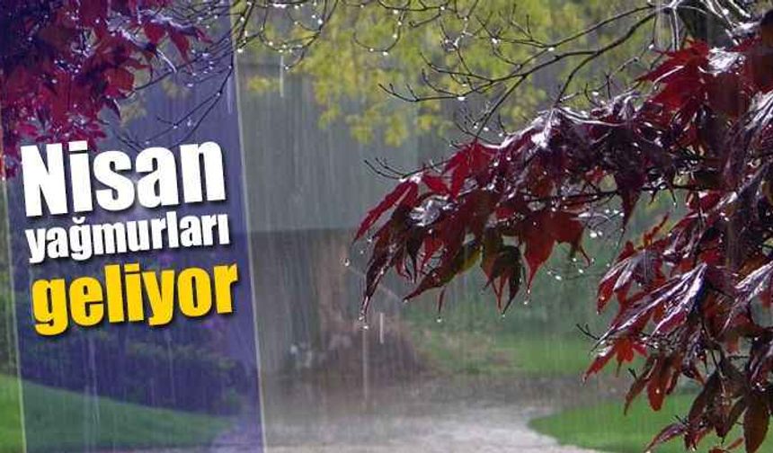 Nevşehir'e Nisan yağmurları geliyor! 4 gün sürecek