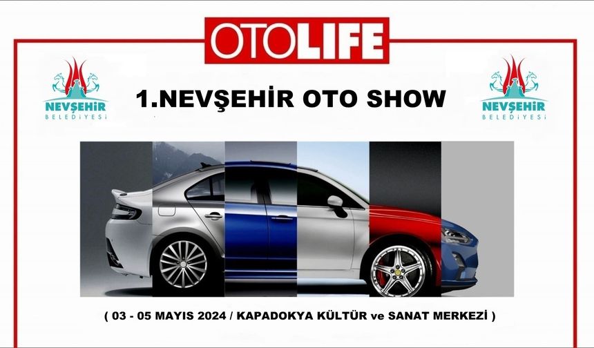 Nevşehir Oto Show çok yakında!