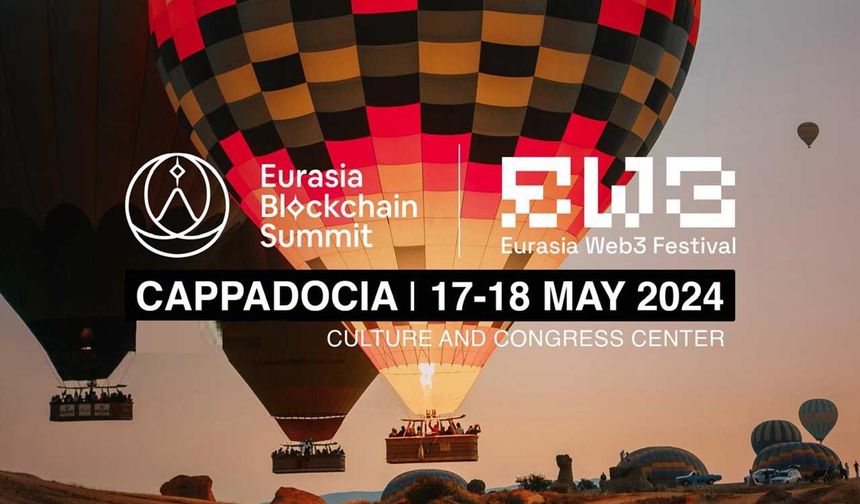 Avrasya Web3 Festivali 2024 Bu Yıl Kapadokya’da