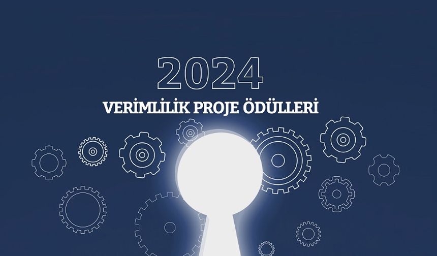 2024 Yılı Verimlilik Proje Ödülleri Yarışması Bilgilendirme