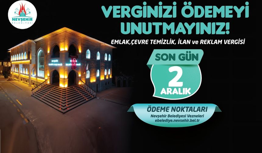 Nevşehir Belediyesi’nden Vergi Ödemesi Hatırlatması