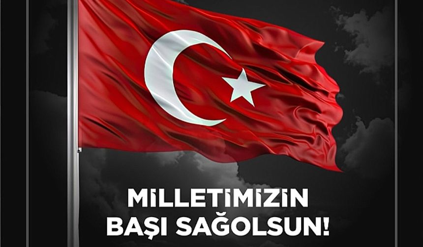 Başkan Güneş: Başın Sağolsun Türkiye, Başın Sağolsun Nevşehir...