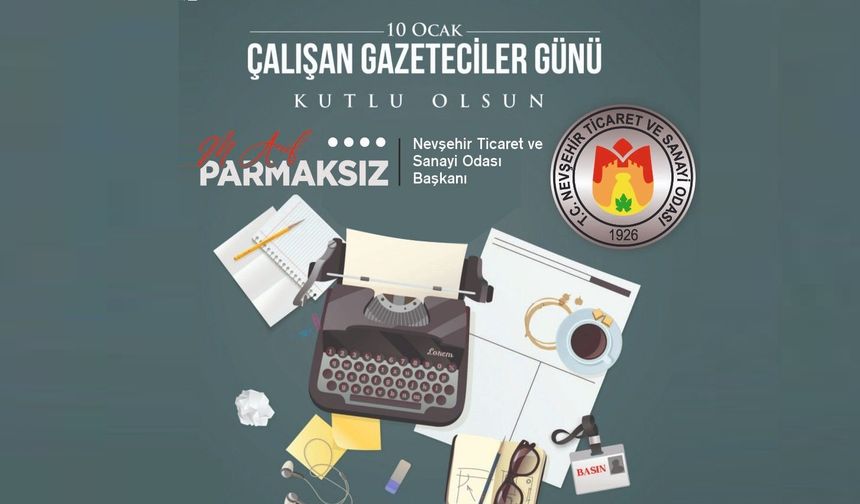 Başkan Parmaksız’dan “10 Ocak Çalışan Gazeteciler Günü” Mesajı