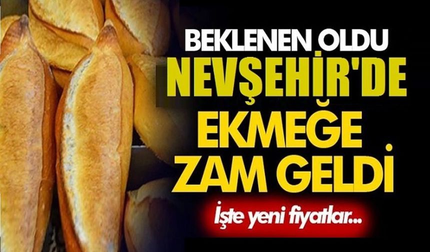 Nevşehir'de Ekmek ve simide zam geldi! Fiyatlar değişti