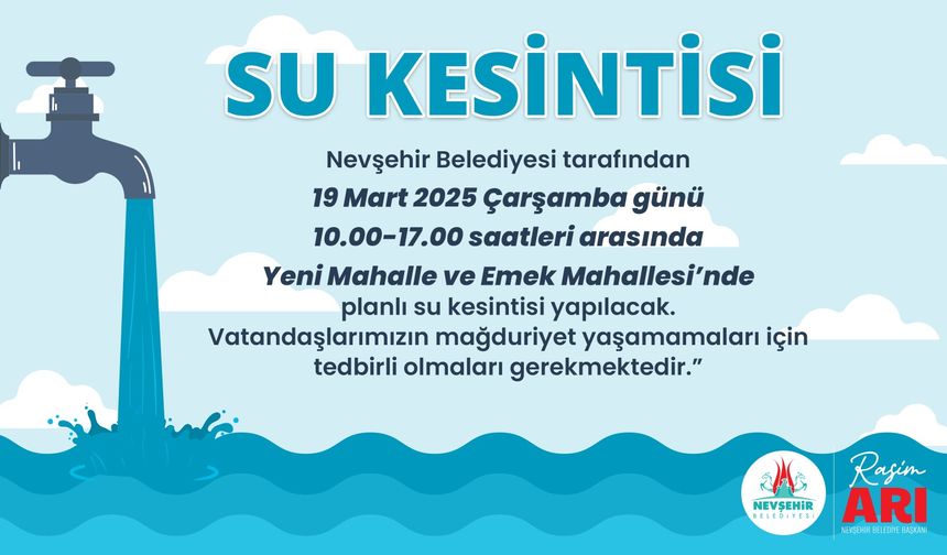 Nevşehir'de Yeni Mahalle ve Emek Mahallesi’nde Planlı Su Kesintisi Yapılacak